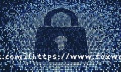 小狐狸钱包（Fox Wallet）的官方网站是